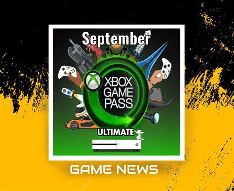 Xbox Game Pass Games For September Gamesvega