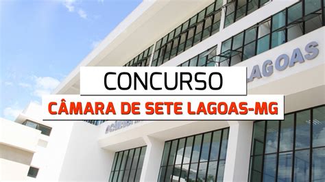 Concurso Câmara de Sete Lagoas MG 2024