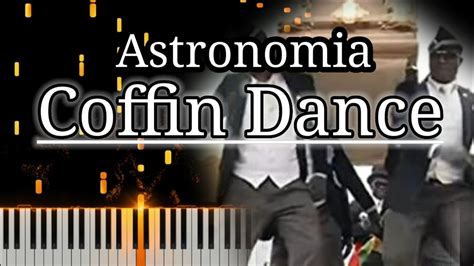 Astronomia Coffin Dance Piano Cover Youtube