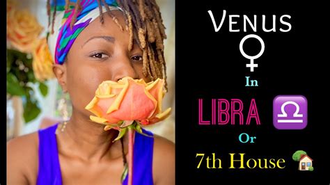 😍🥰😘 Venus In Libra ♎️ Or 7th House 🏡 Astrology Venus Libra Astrology Youtube