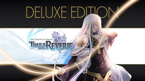 The Legend Of Heroes Trails Into Reverie Deluxe Edition Para Nintendo