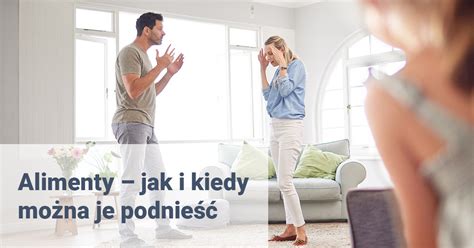 Alimenty jak i kiedy można je podnieść DobryPozew pl