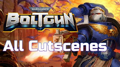 Warhammer 40k Boltgun All Cutscenes (Spoilers) - YouTube