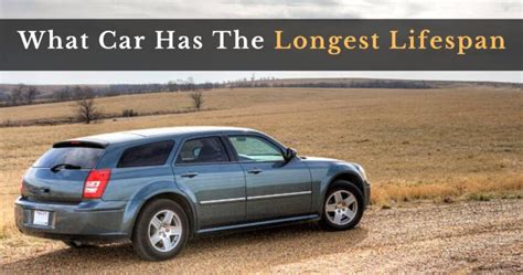 What Car Has The Longest Lifespan