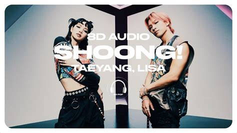 Taeyang Shoong Feat Lisa Of Blackpink D Audio Use