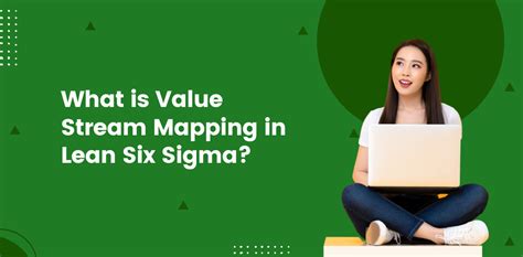 What Is Value Stream Mapping In Lean Six Sigma Mindcypress