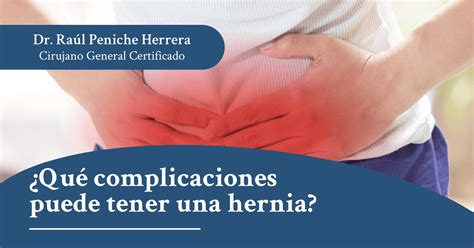 Tienes Una Hernia Sabes Cu Les Son Las Complicaciones