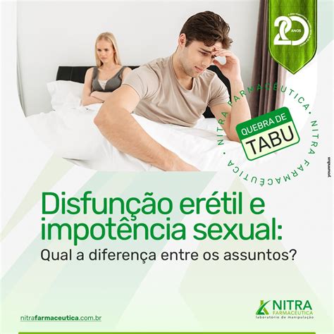 Disfunção Erétil E Impotência Sexual Qual A Diferença Entre Os