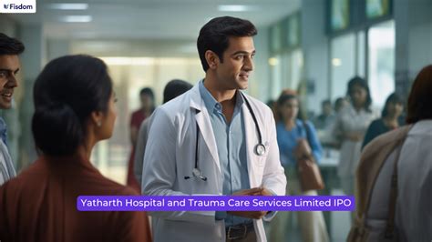 Yatharth Hospital And Trauma Care Services Limited Ipo Price Lot