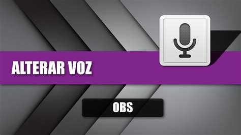 Como Alterar A Voz Em Tempo Real No Obs Youtube