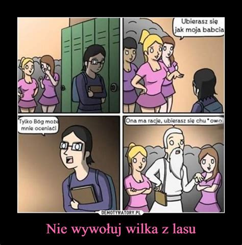 Nie wywołuj wilka z lasu Demotywatory pl