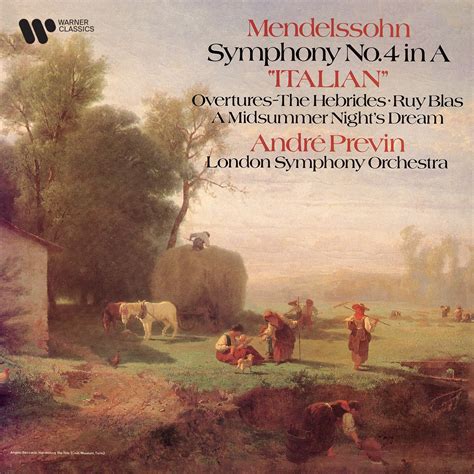 Mendelssohn Symphony No 4 Italian The Hebrides Ruy Blas