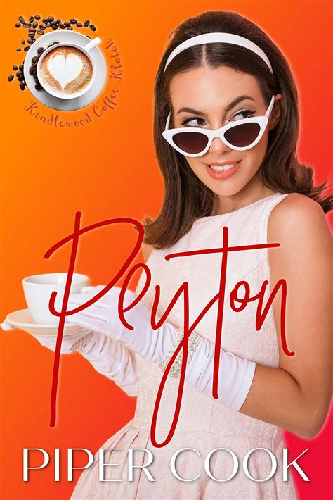 Peyton Kindlewood Coffee Klatch 3 By Piper Cook Goodreads