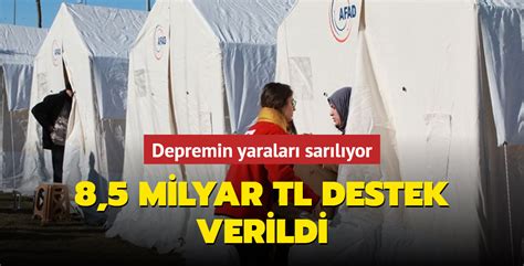 Depremin yaraları sarılıyor 8 5 milyar TL destek verildi