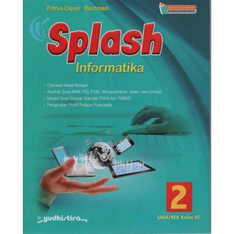 Jual SPLASH INFORMATIKA 2 SMA MA SMK KELAS XI KURIKULUM MERDEKA Kota