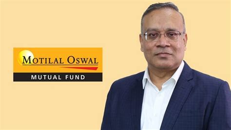 Interview With Prateek Agrawal Ceo And Md Motilal Oswal Amc Value