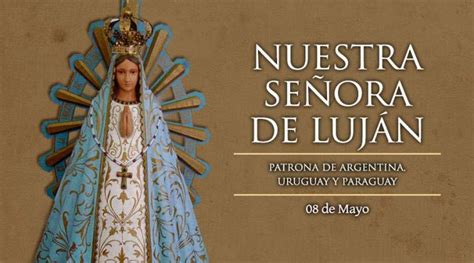 Es El D A De La Virgen De Luj N La Trocha Estaci N De Noticias