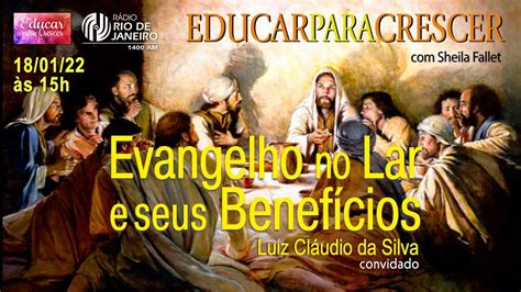 Evangelho No Lar E Seus Benef Cios Educar Para Crescer L