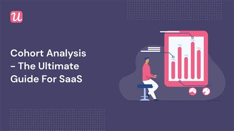 Cohort Analysis The Ultimate Guide For SaaS