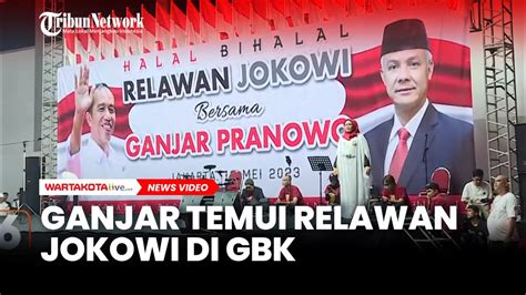 Live Ganjar Pranowo Temui Relawan Jokowi Di Gbk Senayan Youtube