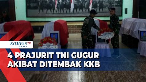 Prajurit Tni Gugur Usai Kontak Tembak Dengan Kkb Di Nduga Papua Youtube