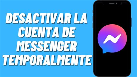 Cómo desactivar la cuenta de Messenger temporalmente YouTube