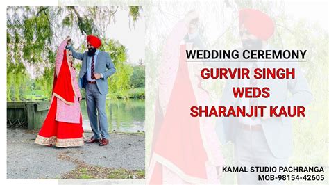 Live🔴you Are Watching Wedding Ceremony Gurvir Singh Weds Shranjit Kaur