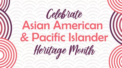 Museums Things To Do This Weekend Celebrate Aapi Heritage Month In