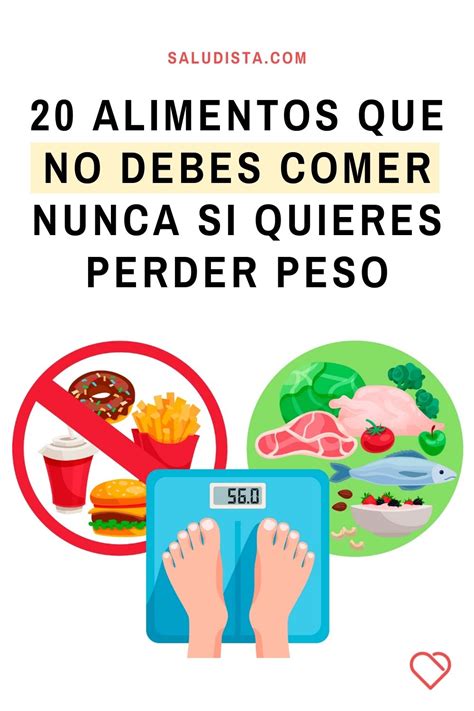 20 Alimentos Que No Debes Comer Nunca Si Quieres Perder Peso