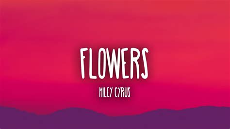 Miley Cyrus Flowers Lyrics Yeah I Can Love Me Better Than You Can