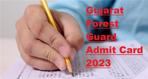 Gujarat Forest Guard Admit Card Exam Pattern Here