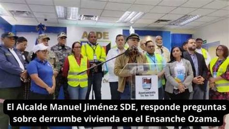 El Alcalde Manuel Jiménez Sde Responde Preguntas Sobre Derrumbe