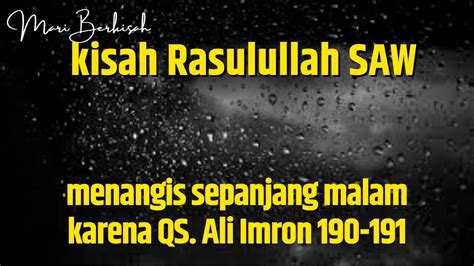 Kisah Rasulullah Menangis Sepanjang Malam Karena Ali Imran Ayat