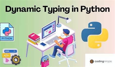 Dynamic Typing In Python Naukri Code 360