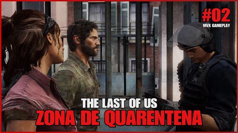 THE LAST OF US EP02 ZONA DE QUARENTENA PS5 GAMEPLAY 4K YouTube