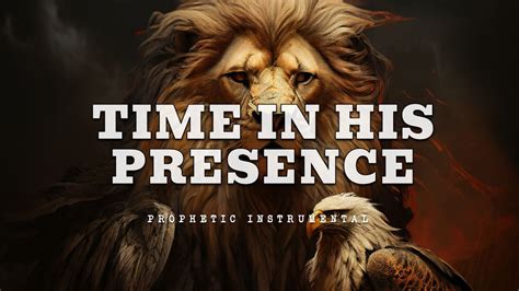 Prophetic Worship Music Instrumental Time In His Presence Youtube