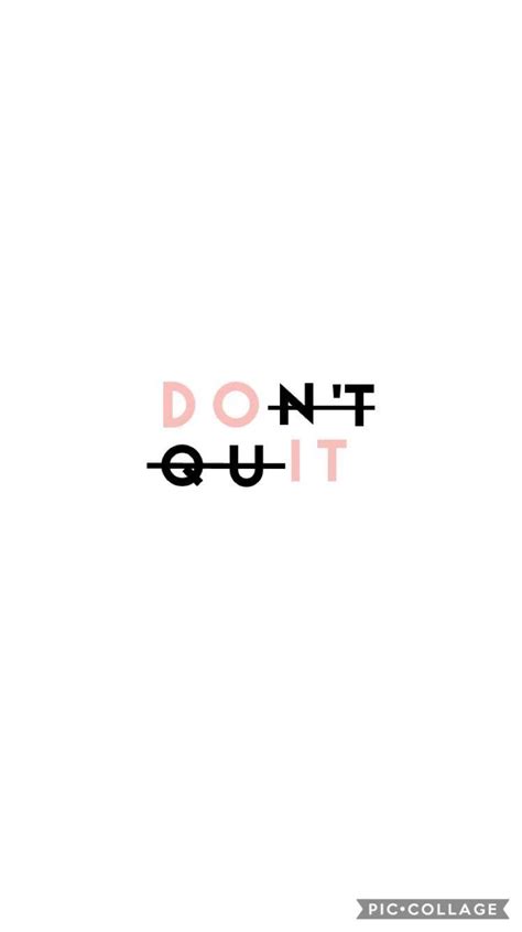 Don't Quit Wallpapers - Wallpaper Cave