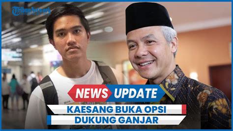 Punya Ikatan Batin Keluarga Kaesang Buka Opsi Dukung Ganjar YouTube