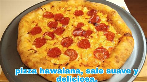 Pizza Hawaiana Con La Orilla Rellena De Queso YouTube