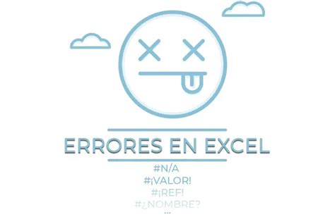 8 Tipos De Errores De Excel Y Cómo Solucionarlos Fácilmente