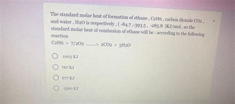 Solved The Standard Molar Heat Of Formation Of Ethane C H Chegg