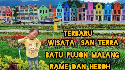 Wisata Batu Pujon Terbaru Flora Wisata San Terra Malang Harga Tiket