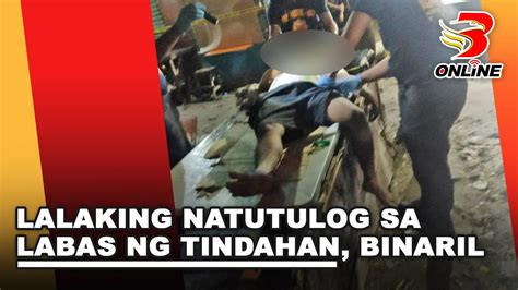 Lalaking Natutulog Sa Labas Ng Tindahan Binaril YouTube