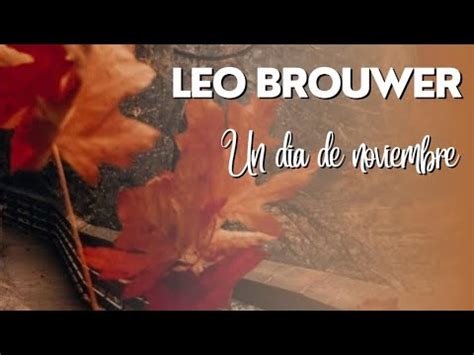 Un Dia De Noviembre Leo Brouwer Classic Guitar Youtube