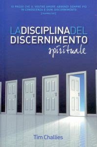 LA DISCIPLINA DEL DISCERNIMENTO SPIRITUALE Casa Biblica Di Vicenza