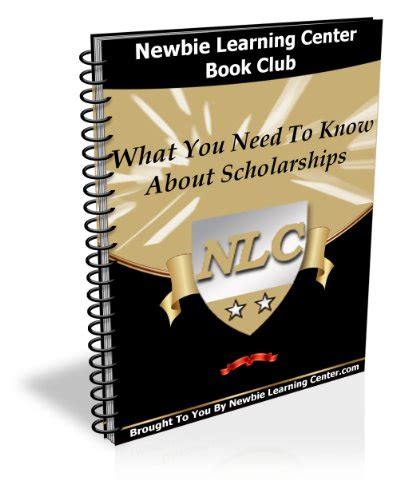 What You Need To Know About Scholarships by NLC Staff | Goodreads