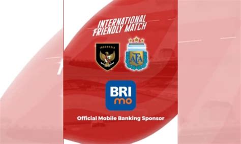 War Tiket Indonesia Vs Argentina Mulai Juni Bisa Bayar Pakai Brimo