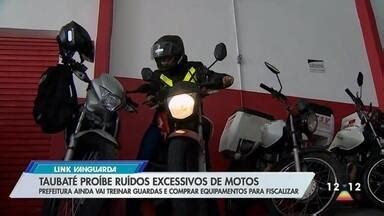 Link Vanguarda Taubaté proíbe ruídos excessivos de motos Globoplay