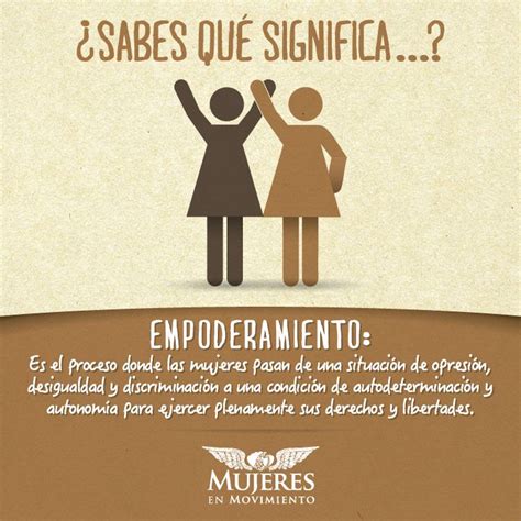 El Empoderamiento En La Mujer Enriquece La Solidez De Nuestras Familias