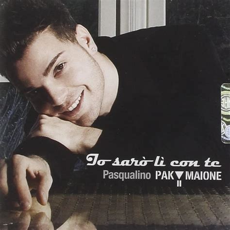 Pasqualino Maione Io sarò lì con te Lyrics and Tracklist Genius